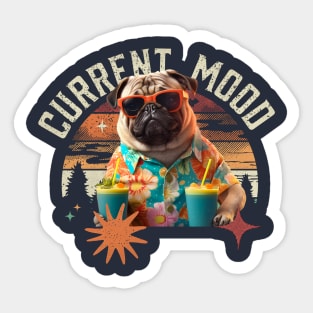 Pug Shirt, Current Mood is always chill whenever your pug is around Sticker